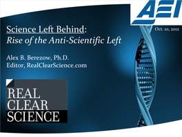 Science Left Behind: Rise of the Anti-Scientific Left
