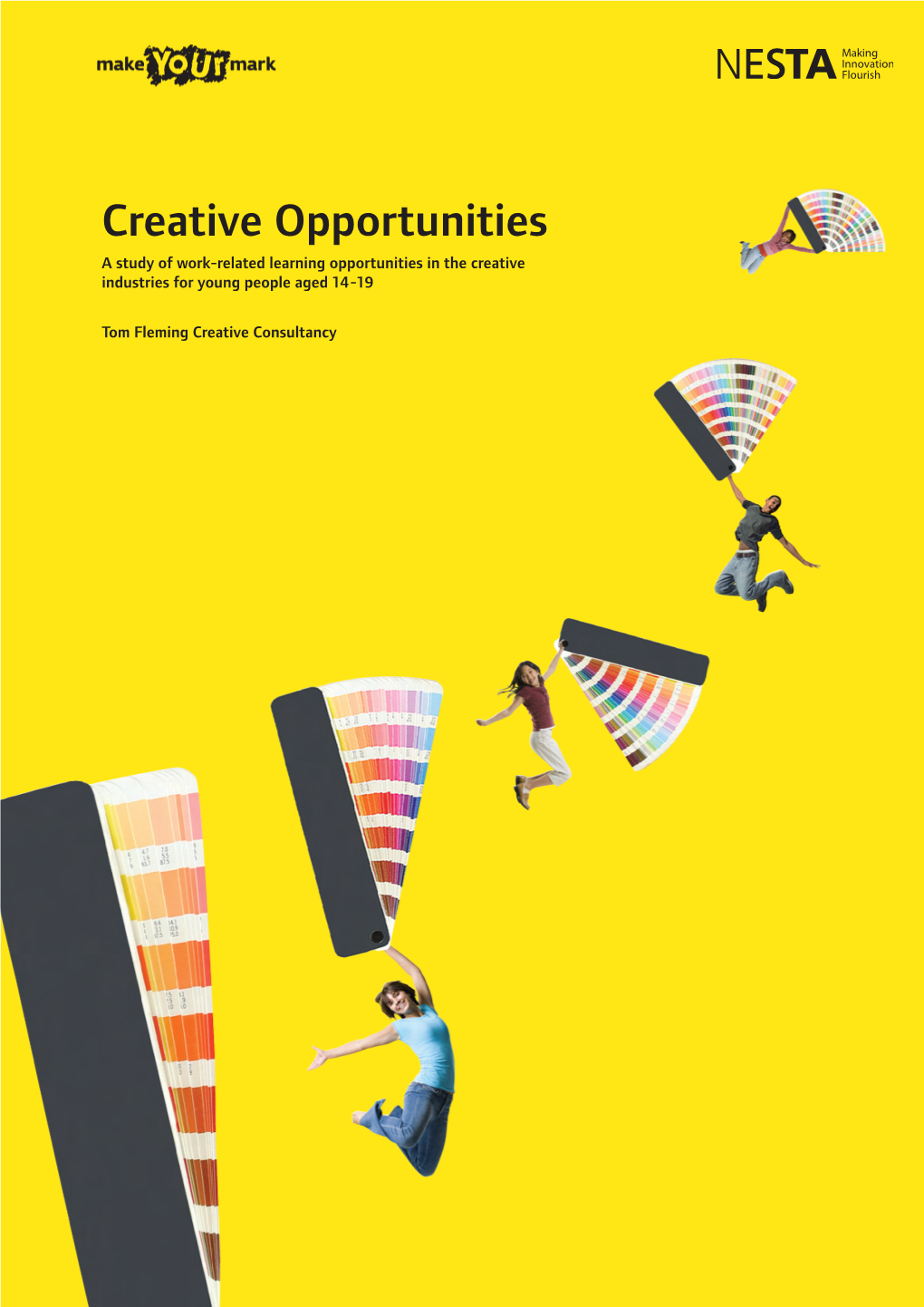 Creative Opportunities a Study of Work-Related Learning Opportunities in the Creative Industries for Young People Aged 14-19