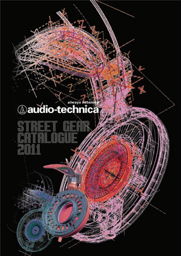 Street Gear Catalogue 2011 Elcome to the Audio-Technica Street Gear Catalogue
