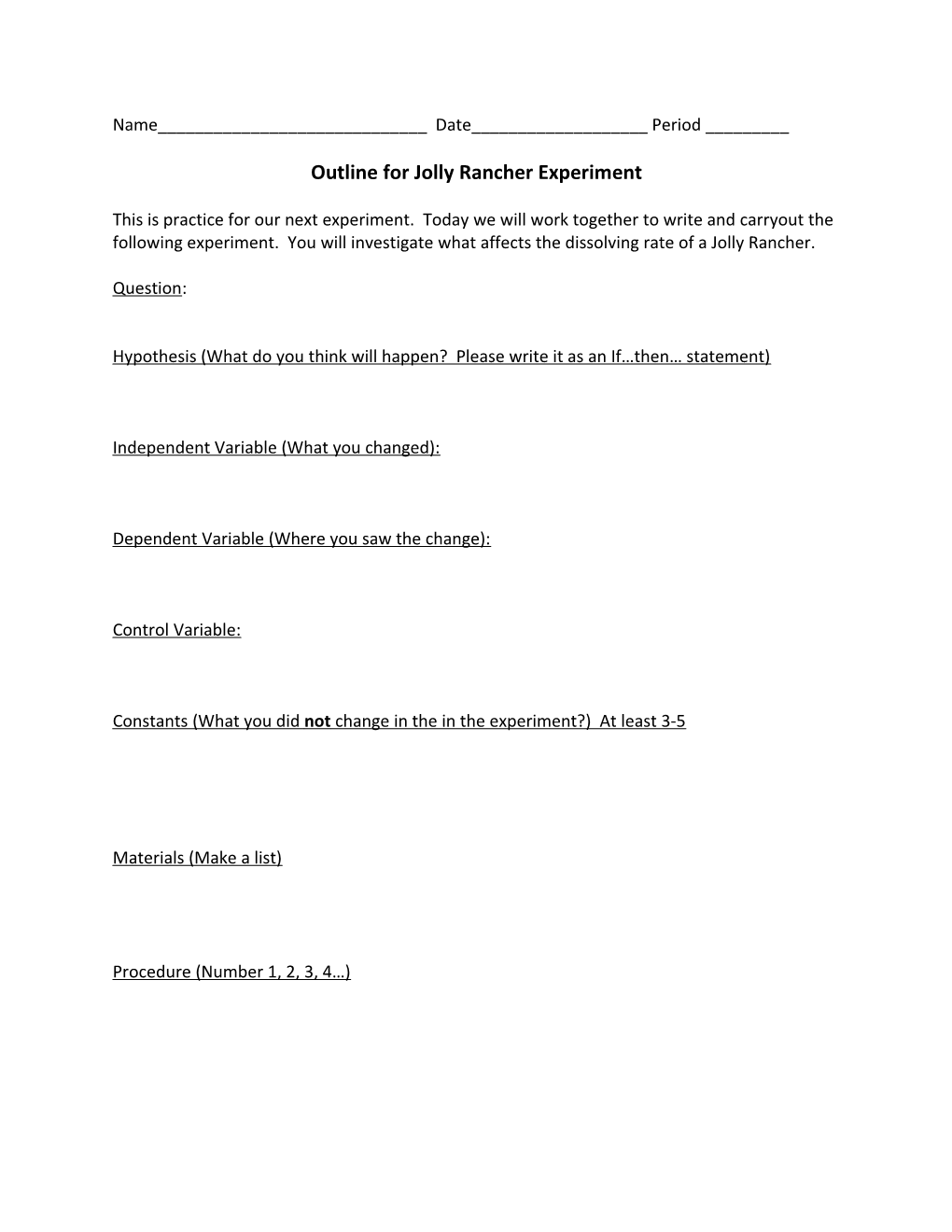 Outline for Jolly Rancher Experiment