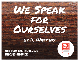 By D. Watkins ONE BOOK BALTIMORE ONE BOOK BALTIMORE 2020 DISCUSSION GUIDE Introduction: a Seat at the Table Summary: D