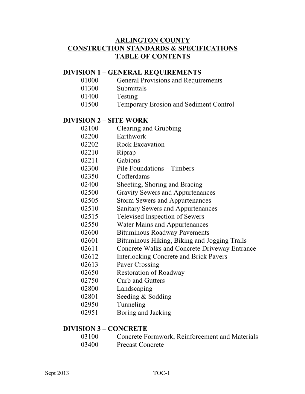 ARLINGTON COUNTY CONSTRUCTION STANDARDS & SPECIFICATIONS TABLE of CONTENTS DIVISION 1 – GENERAL REQUIREMENTS 01000 Gener