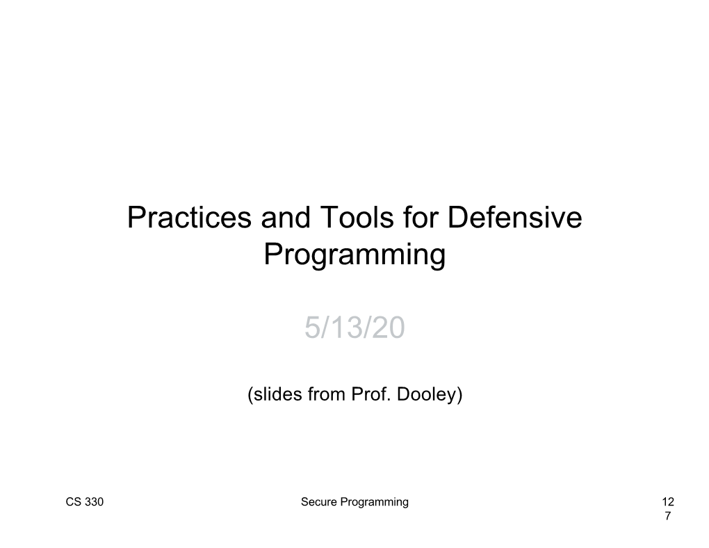 Practices and Tools for Defensive Programming 5/13/20