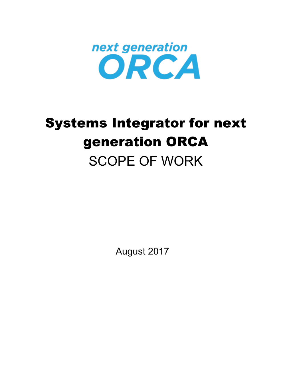 Systems Integrator for Next Generation ORCA SCOPE of WORK