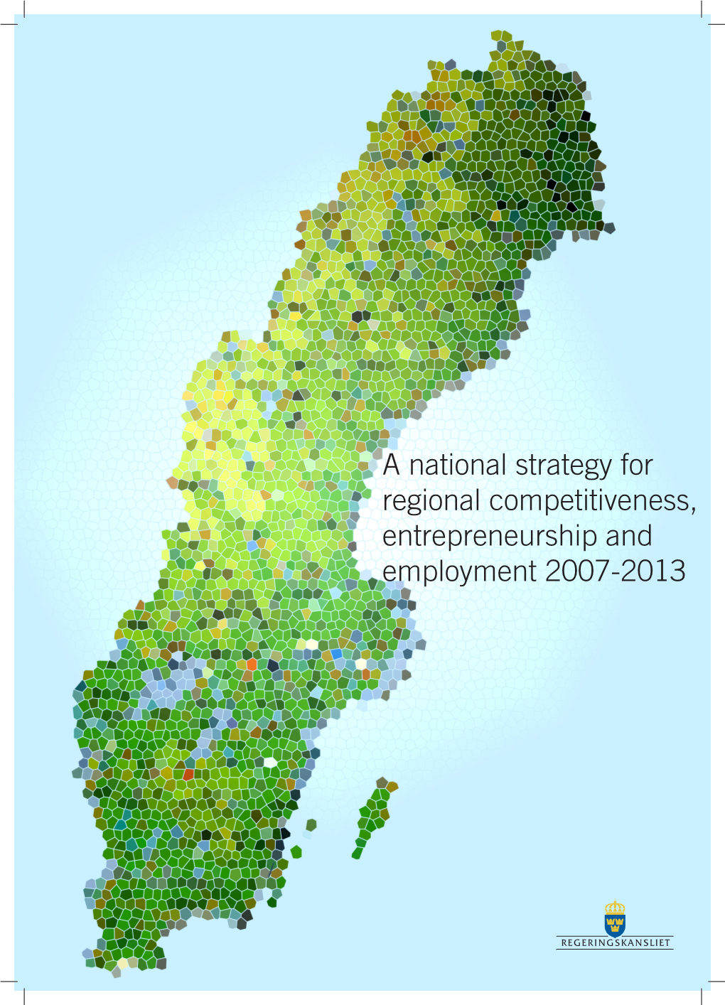 A National Strategy for Regional Competitiveness, Entrepreneurship and Employment 2007-2013