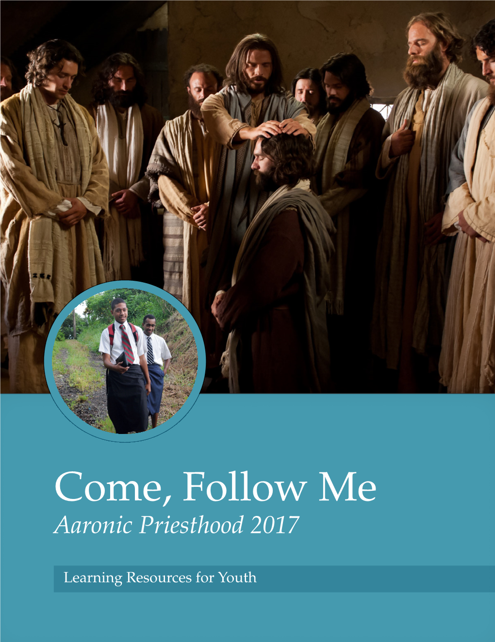 Come, Follow Me Aaronic Priesthood 2017