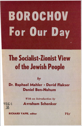 Borochov for Our Day. the Socialist-Zionist View of the Jewish