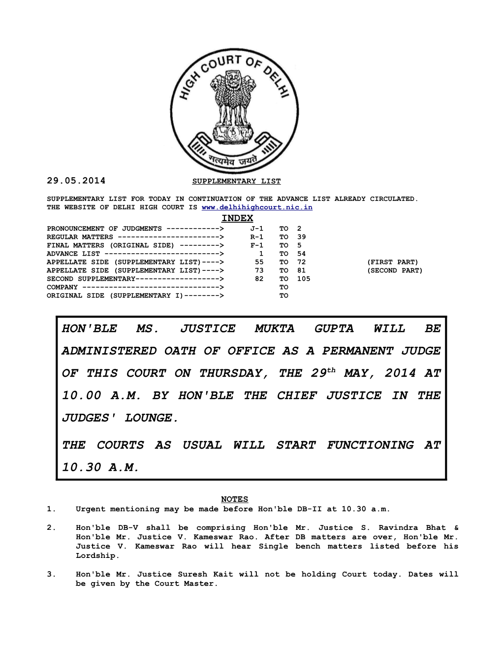 HON'ble MS. JUSTICE MUKTA GUPTA WILL BE ADMINISTERED OATH of OFFICE AS a PERMANENT JUDGE of THIS COURT on THURSDAY, the 29Th MAY, 2014 at 10.00 A.M