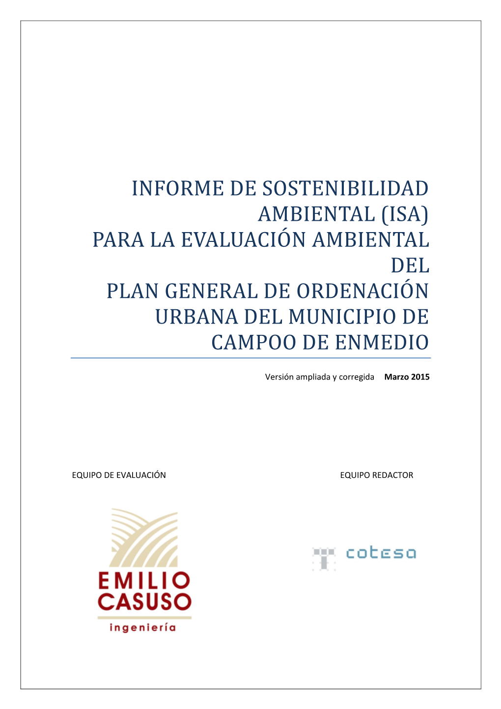 Informe De Sostenibilidad Ambiental (Isa) Para La Evaluacio N Ambiental Del Plan General De Ordenacio N Urbana Del Municipio De Campoo De Enmedio