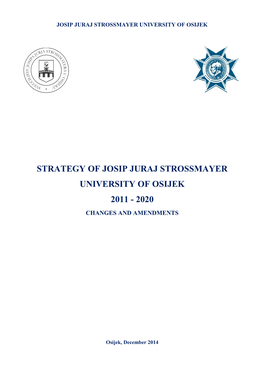 Strategy of Josip Juraj Strossmayer University of Osijek 2011 – 2020/ Changes and Amendments