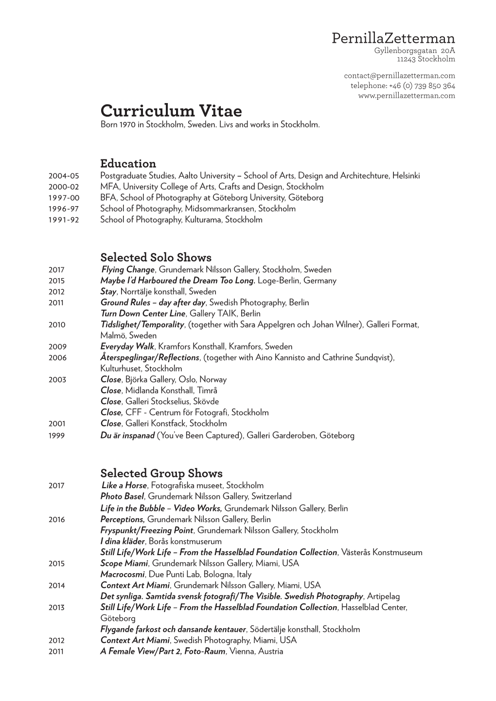 Curriculum Vitae Born 1970 in Stockholm, Sweden