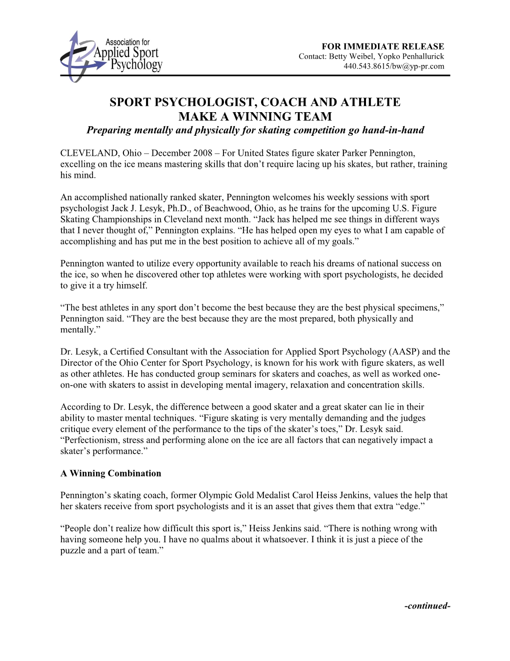 SPORT PSYCHOLOGIST, COACH and ATHLETE MAKE a WINNING TEAM Preparing Mentally and Physically for Skating Competition Go Hand-In-Hand