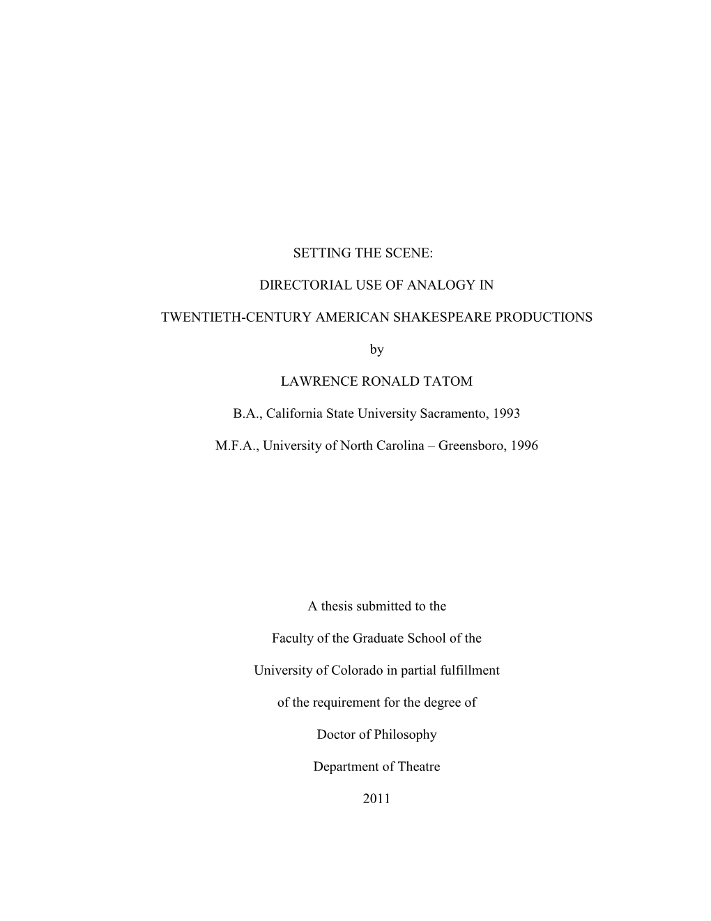 SETTING the SCENE: DIRECTORIAL USE of ANALOGY in TWENTIETH-CENTURY AMERICAN SHAKESPEARE PRODUCTIONS by LAWRENCE RONALD TATOM B