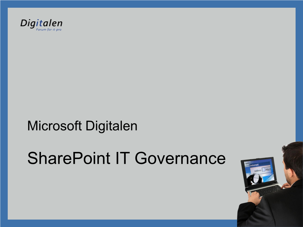 Sharepoint IT Governance, Henrik Kim Christensen, Proactive