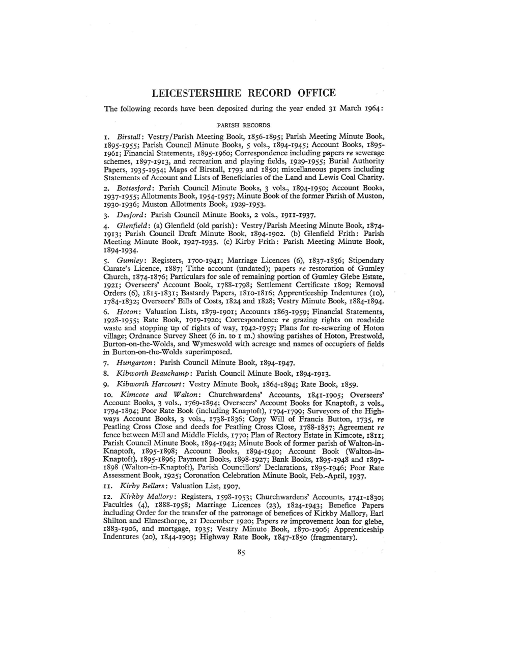 LEICESTERSHIRE RECORD OFFICE the Following Records Have Been Deposited During the Year Ended 31 March 1964