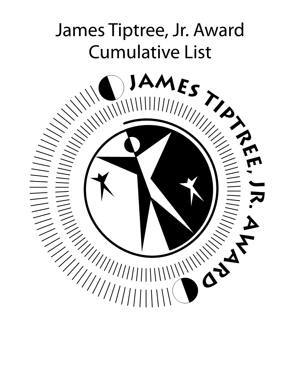 James Tiptree, Jr. Award Cumulative List the James Tiptree, Jr