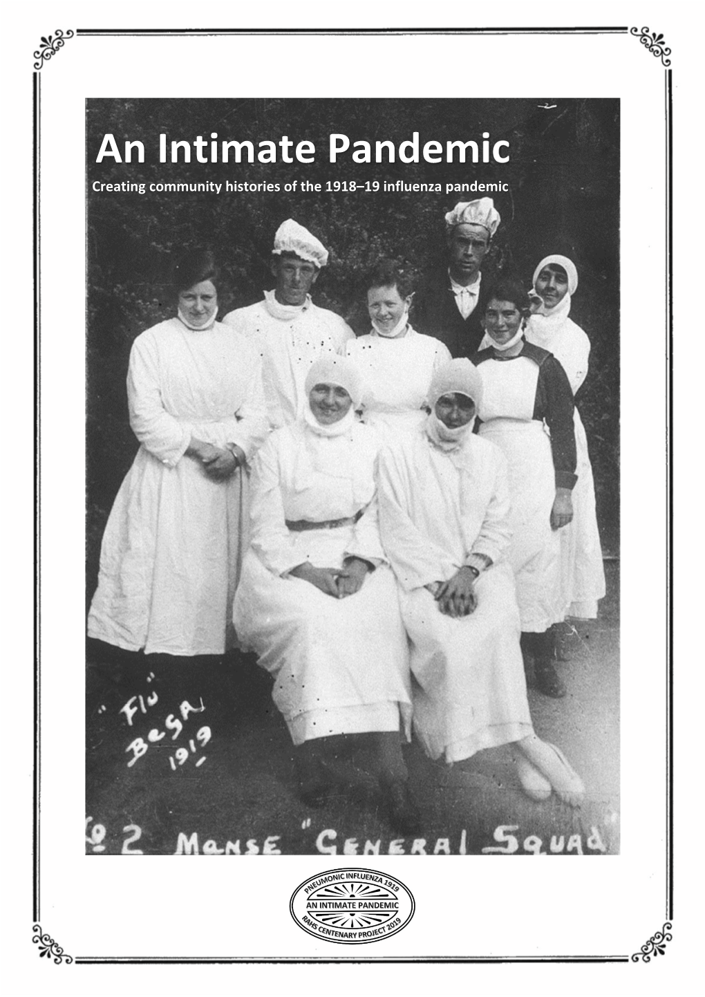 An Intimate Pandemic Creating Community Histories of the 1918–19 Influenza Pandemic