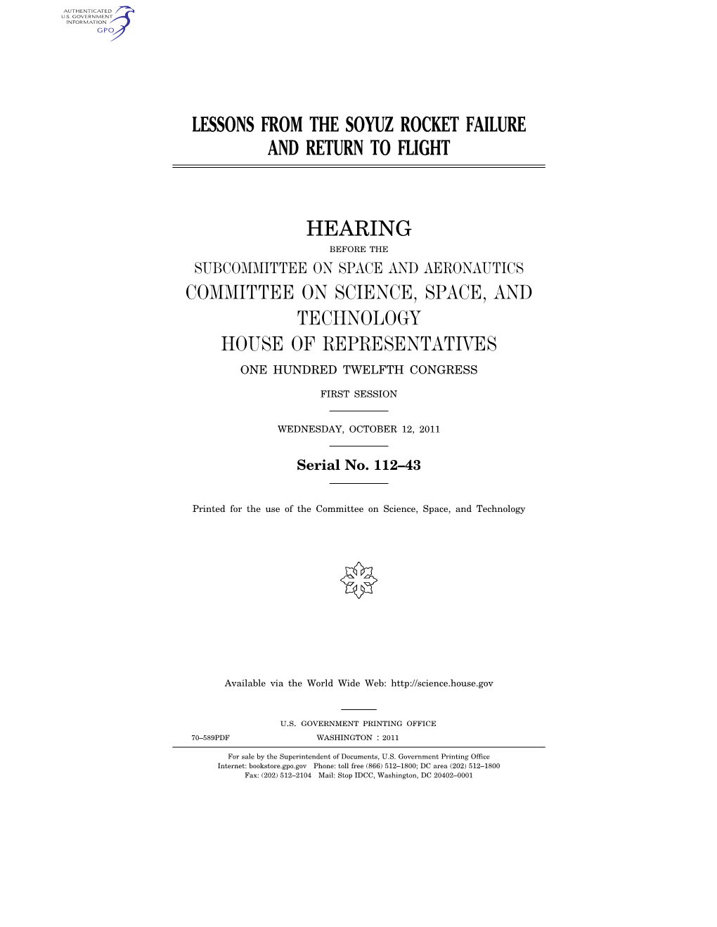 Lessons from the Soyuz Rocket Failure and Return to Flight Hearing Committee on Science, Space, and Technology House of Represen