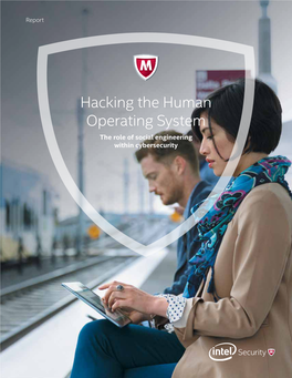 Hacking the Human Operating System the Role of Social Engineering Within Cybersecurity