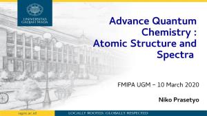 Advance Quantum Chemistry : Atomic Structure and Spectra