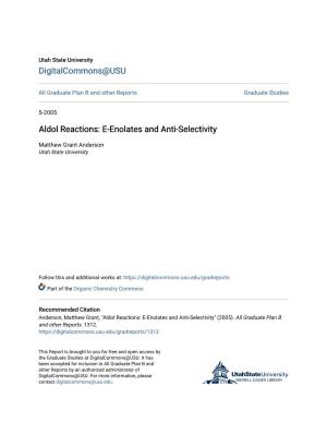 Aldol Reactions: E-Enolates and Anti-Selectivity