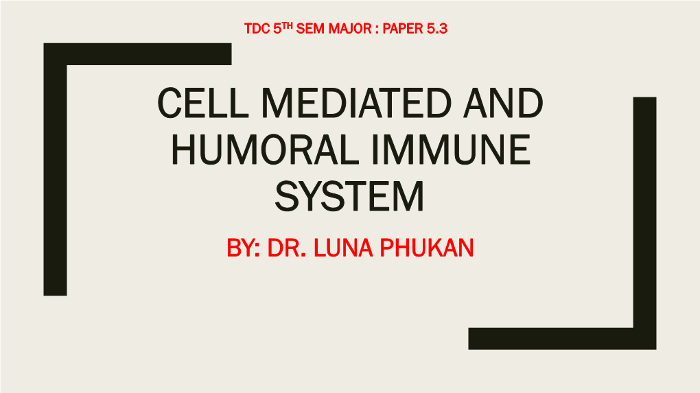 Cell Mediated and Humoral Imune System