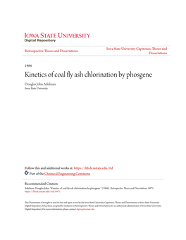 Kinetics of Coal Fly Ash Chlorination by Phosgene Douglas John Adelman Iowa State University