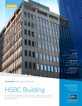 HSBC Building +1 403 266 5544 Centrally Located Along Stephen Avenue and Within Walking Distance of Several Retail, Shopping, and Dining Amenities