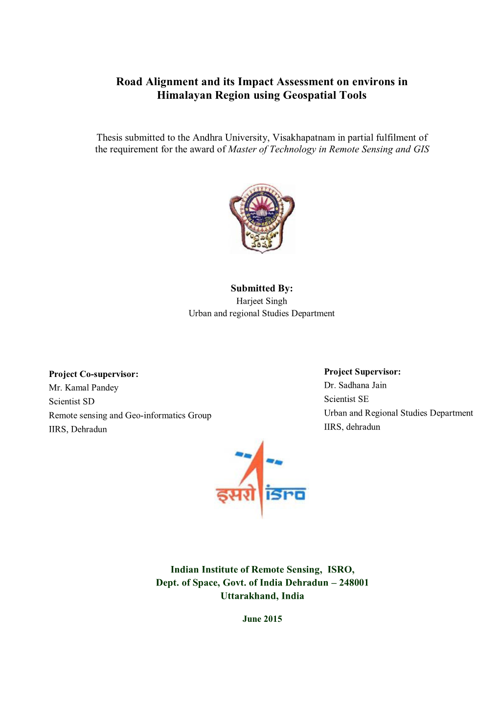 Road Alignment and Its Impact Assessment on Environs in Parts of Himalayan Region Using Geospatial Tools