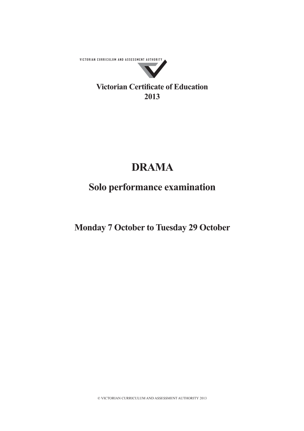 VCE Drama Solo Performance Examination 2013 STATEMENT of INTENTION