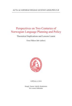 Perspectives on Two Centuries of Norwegian Language Planning and Policy Theoretical Implications and Lessons Learnt