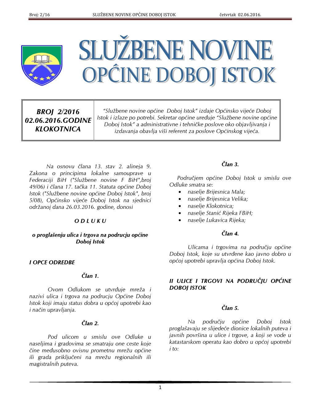 Broj: 2/16 SLUŽBENE NOVINE OPĆINE DOBOJ ISTOK Četvrtak 02.06.2016