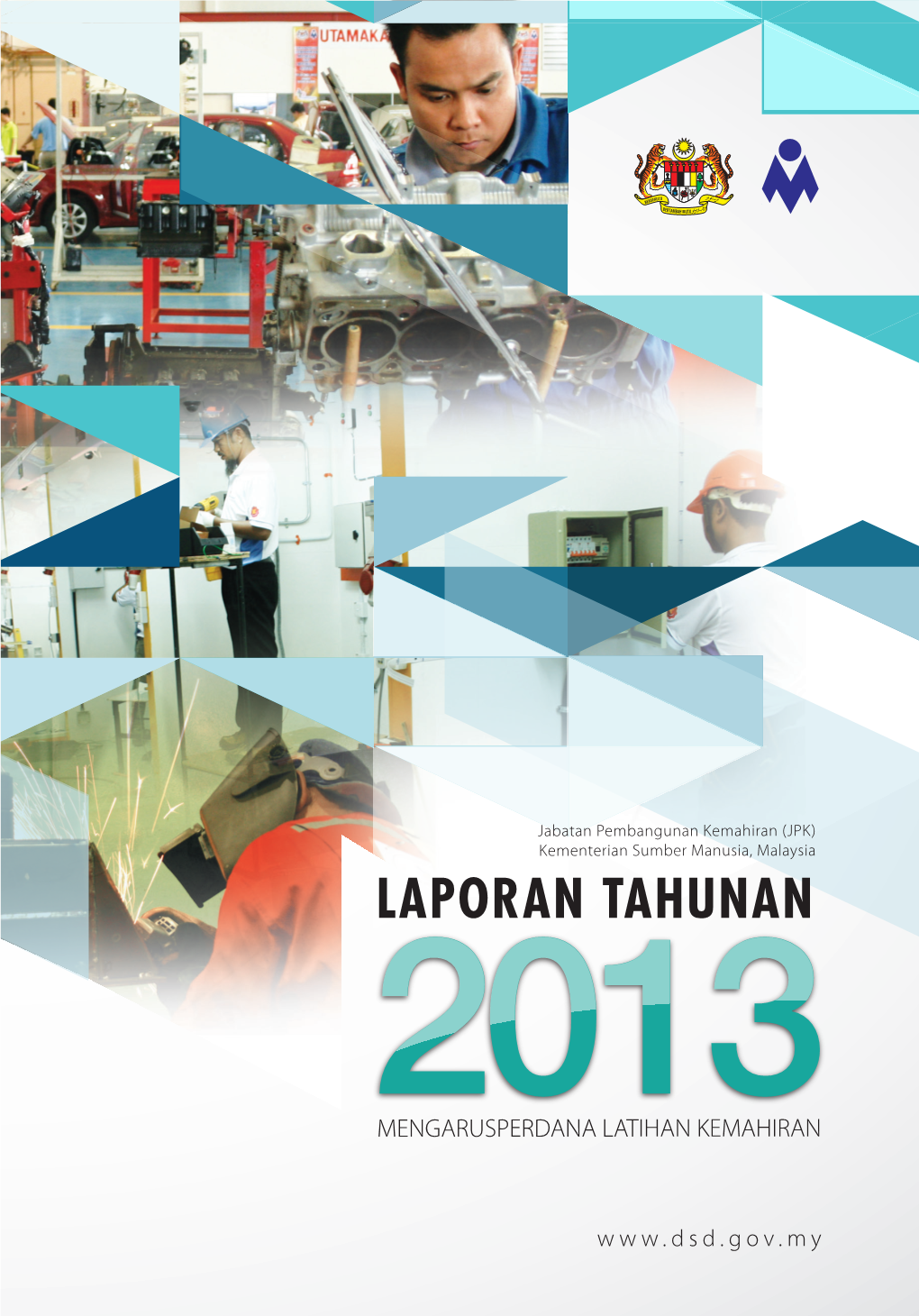 Laporan Tahunan 2013 Mengarusperdana Latihan Kemahiran