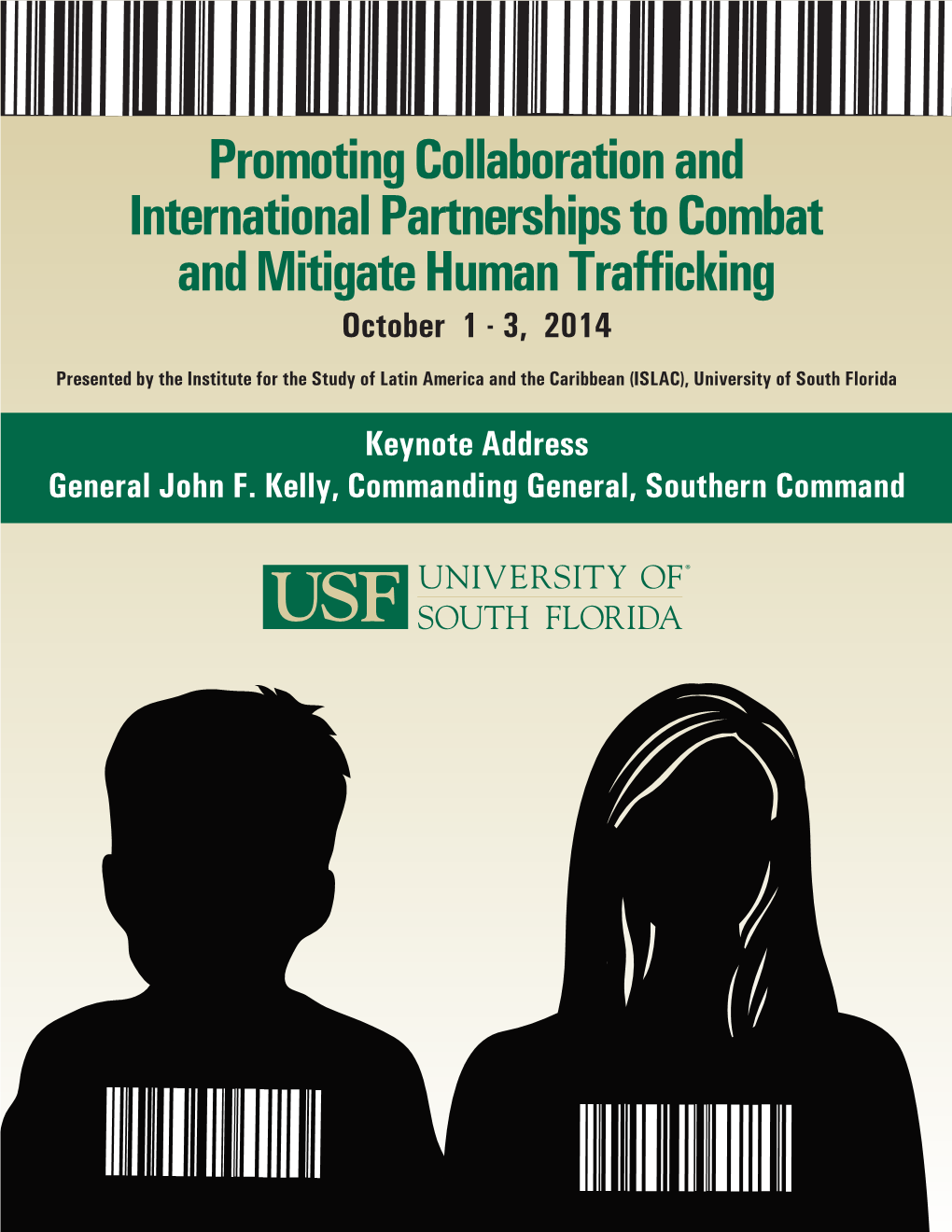 Promoting Collaboration and International Partnerships to Combat and Mitigate Human Trafficking October 1 - 3, 2014