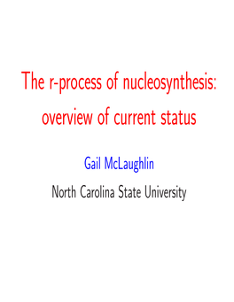 The R-Process of Nucleosynthesis: Overview of Current Status