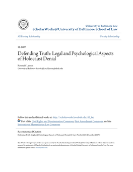 Defending Truth: Legal and Psychological Aspects of Holocaust Denial Kenneth Lasson University of Baltimore School of Law, Klasson@Ubalt.Edu