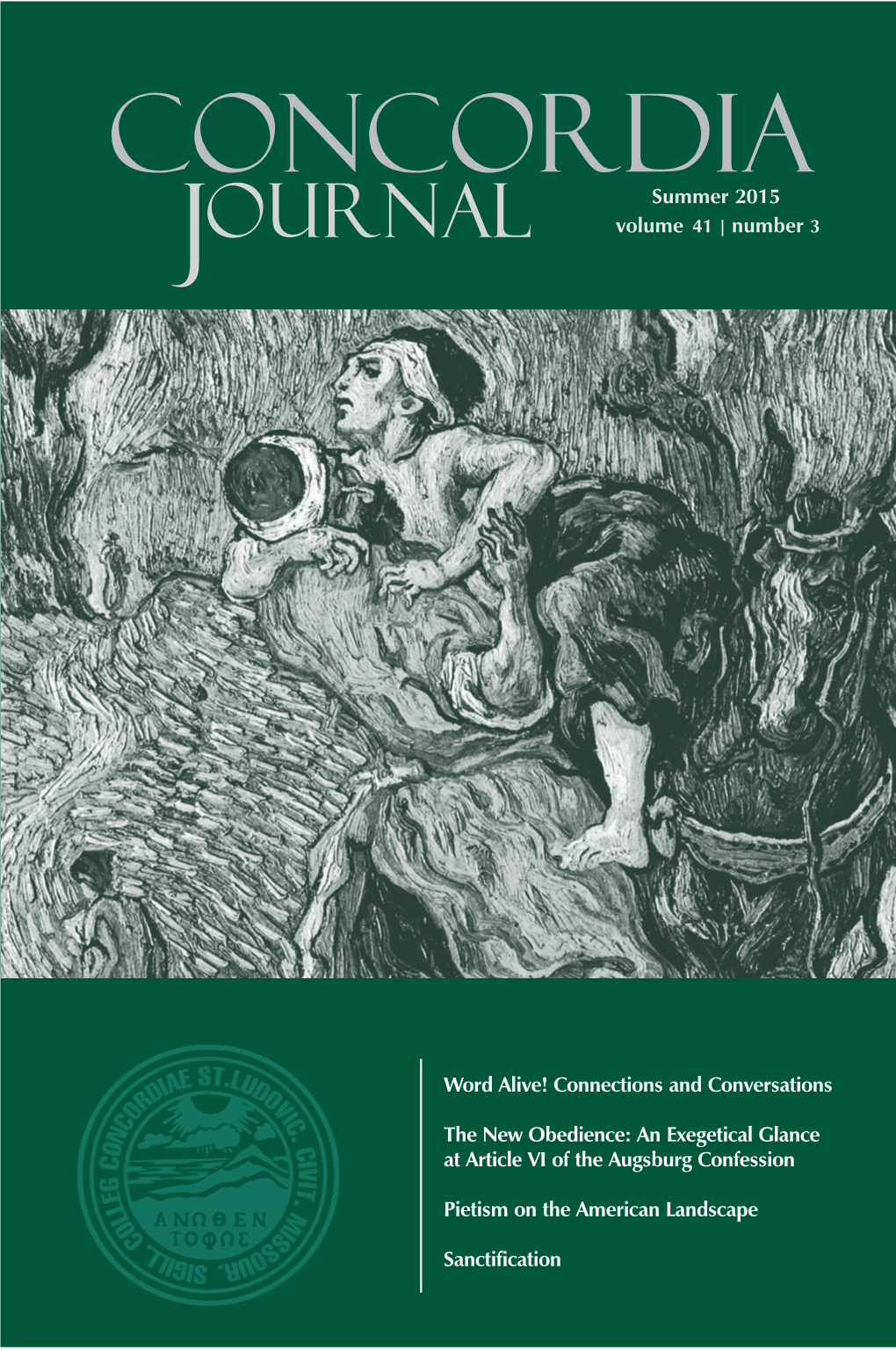 Concordia Journal Summer 2015 Volume 41 | Number 3 Concordia Seminary Concordia Seminary Place 801 MO 63105 St