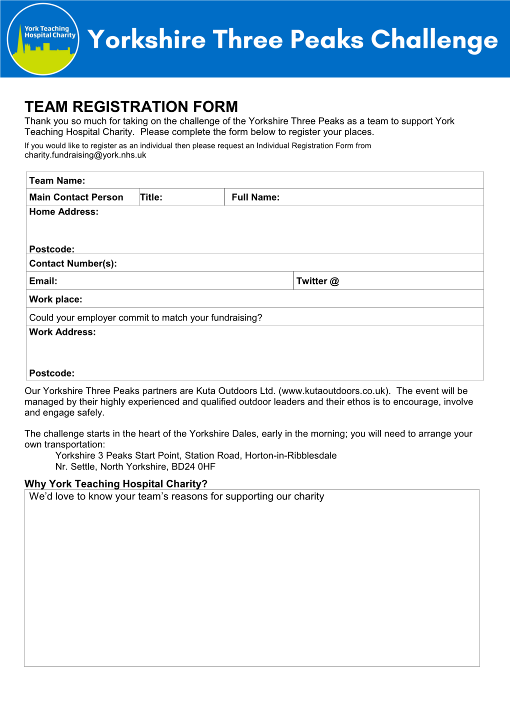 TEAM REGISTRATION FORM Thank You So Much for Taking on the Challenge of the Yorkshire Three Peaks As a Team to Support York Teaching Hospital Charity
