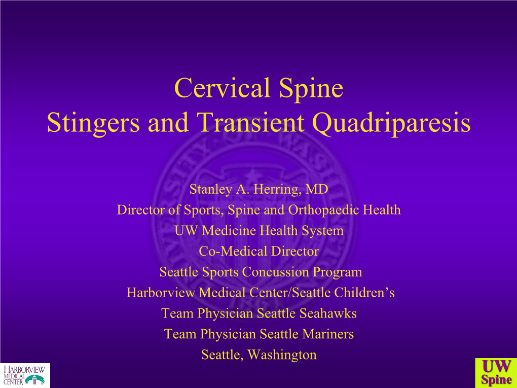 Cervical Spine Stingers and Transient Quadriparesis