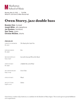 Owen Storey, Jazz Double Bass Brandon Choi, Trumpet Joseph Miller, Alto Saxophone Joe Giordano, Trombone Sam Towse, Piano Christian Mcghee, Drums