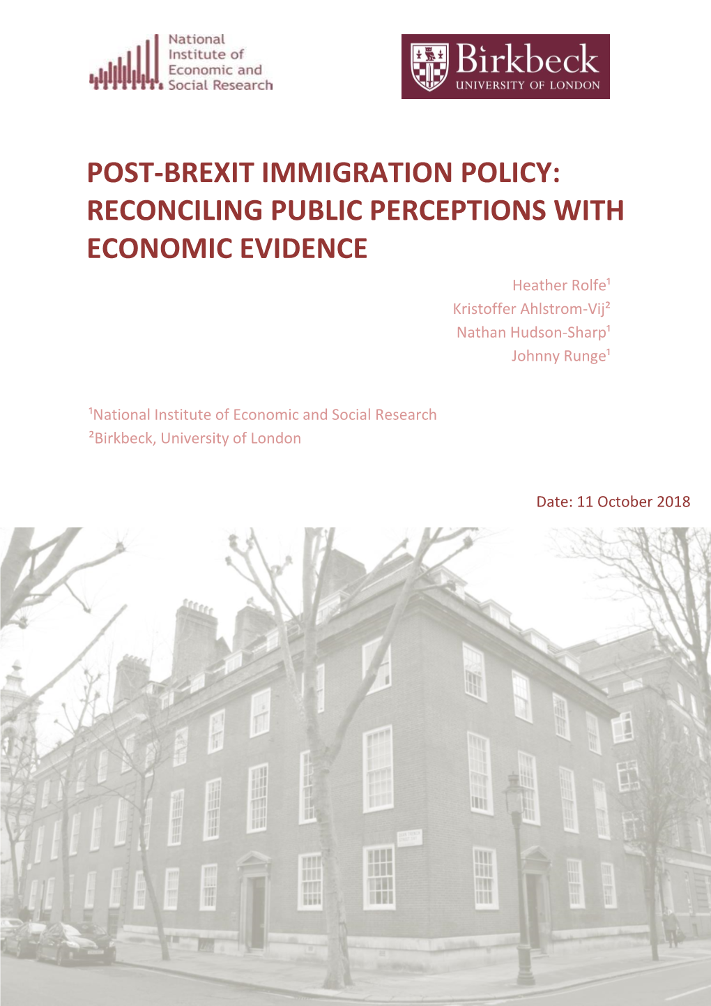 POST-BREXIT IMMIGRATION POLICY: RECONCILING PUBLIC PERCEPTIONS with ECONOMIC EVIDENCE Heather Rolfe¹ Kristoffer Ahlstrom-Vij² Nathan Hudson-Sharp¹ Johnny Runge¹