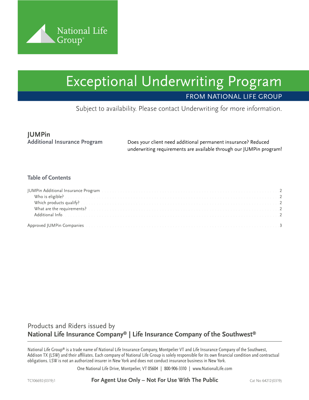 Exceptional Underwriting Program from NATIONAL LIFE GROUP Subject to Availability