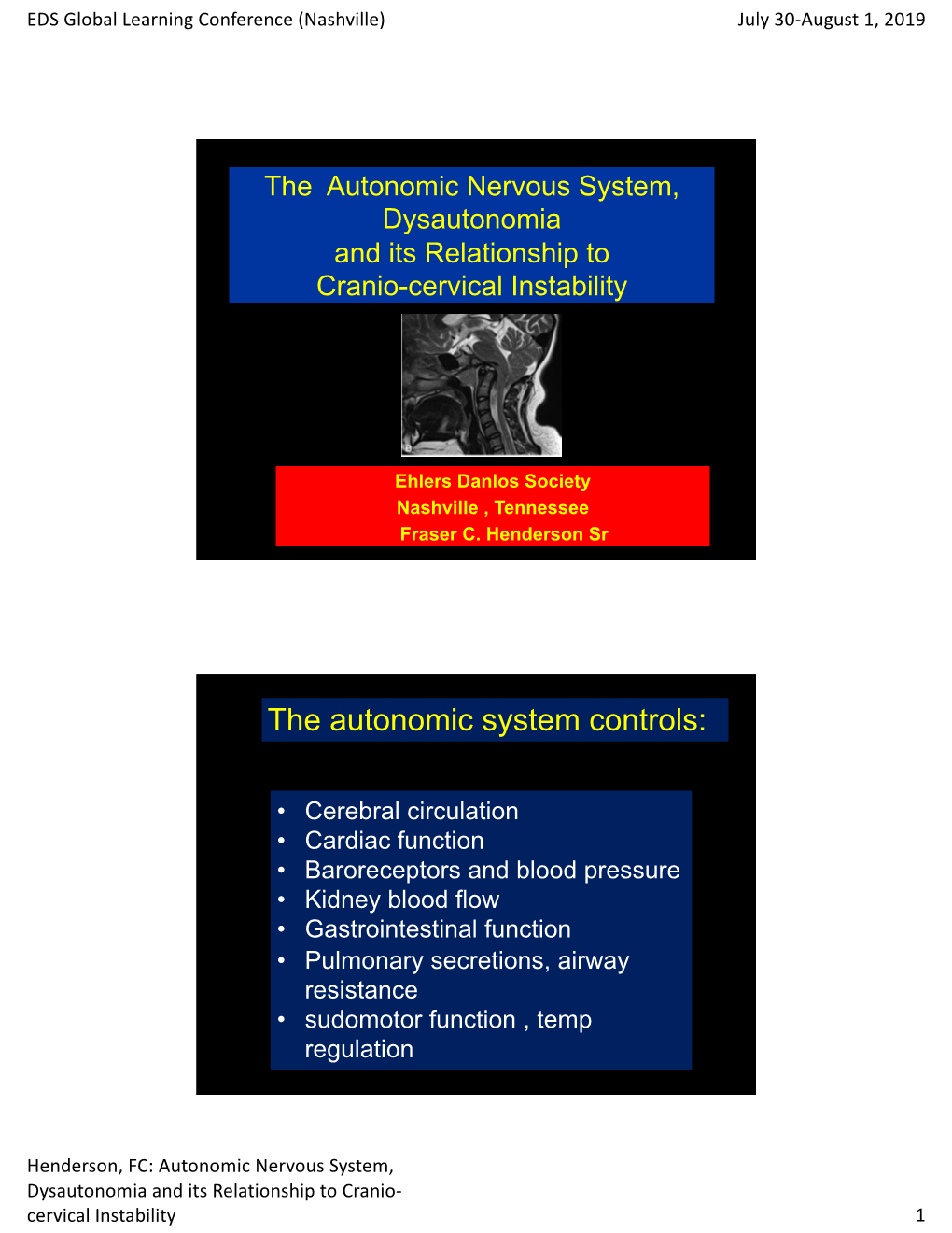 The Autonomic Nervous System, Dysautonomia and Its Relationship to Cranio-Cervical Instability