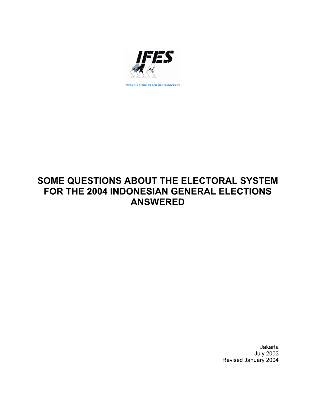 Some Questions About the Electoral System for the 2004 Indonesian General Elections Answered