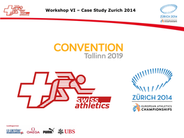 Workshop VI – Case Study Zurich 2014 Workshop VI – Case Study Zurich 2014