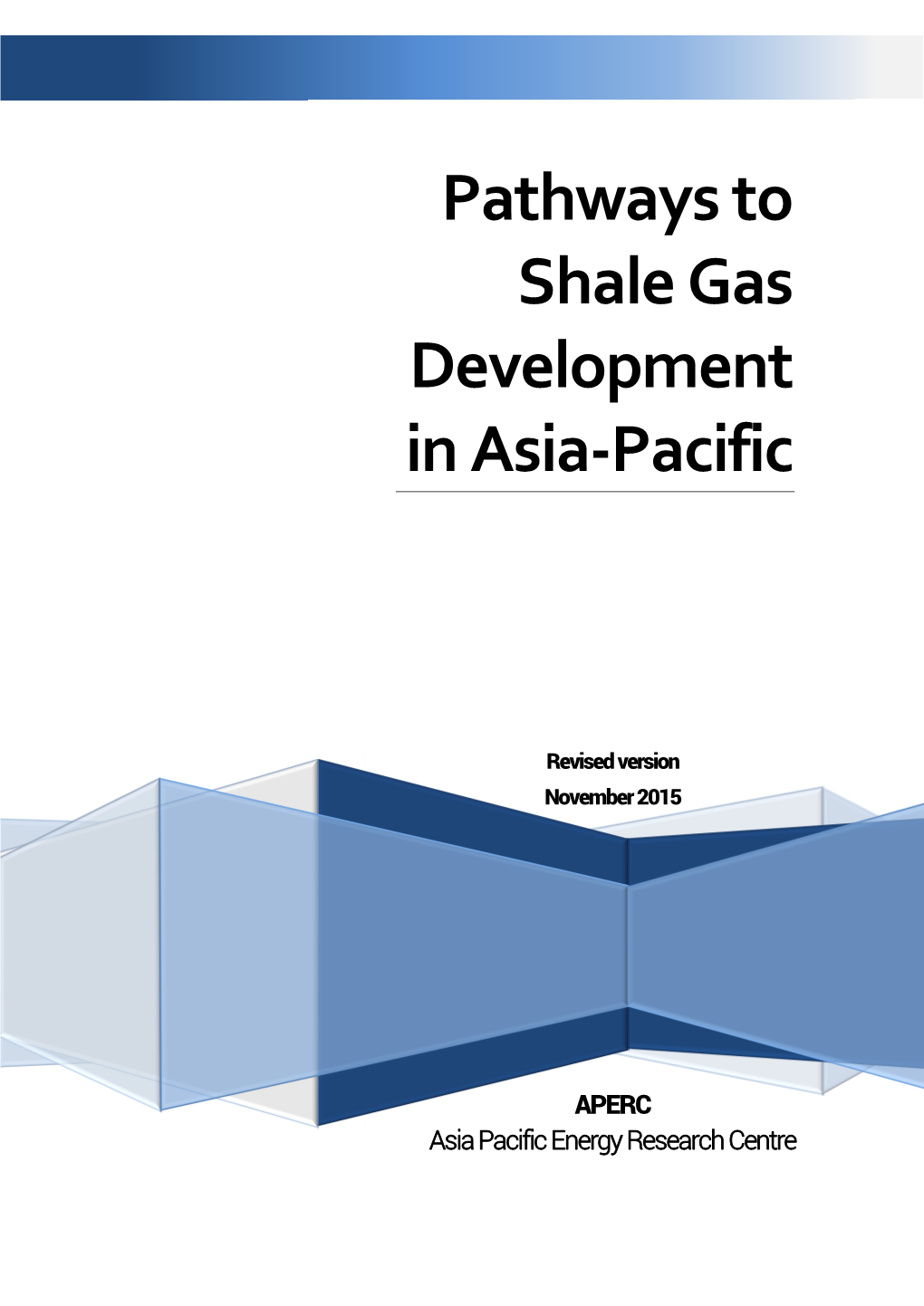 Pathways to Shale Gas Development in Asia-Pacific