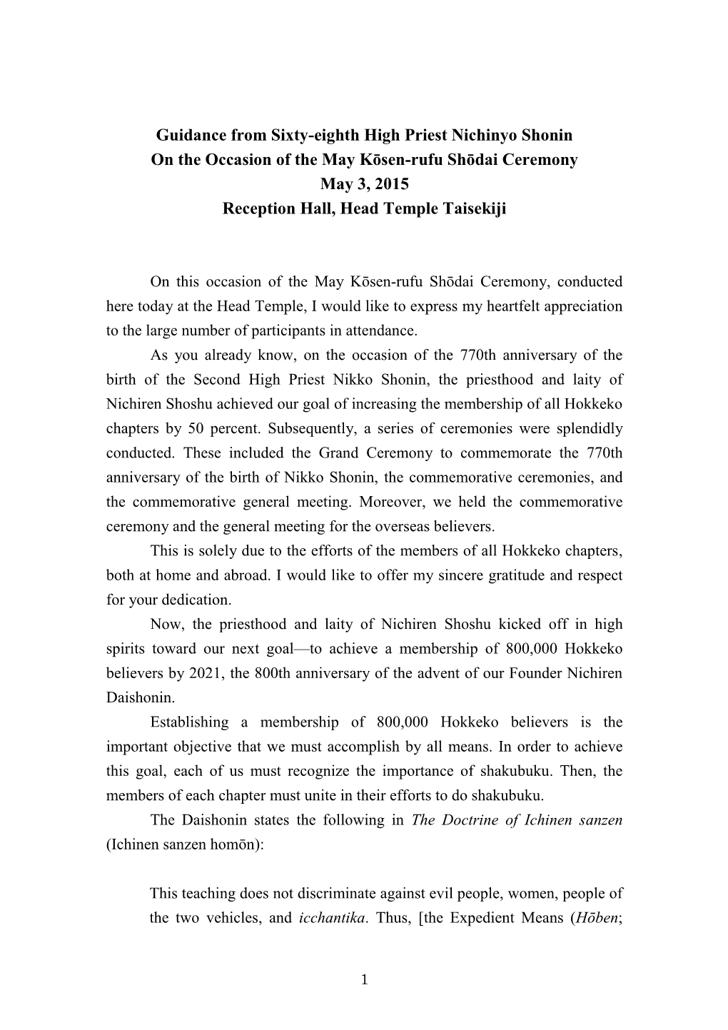 Guidance from Sixty-Eighth High Priest Nichinyo Shonin on the Occasion of the May Kōsen-Rufu Shōdai Ceremony May 3, 2015 Reception Hall, Head Temple Taisekiji