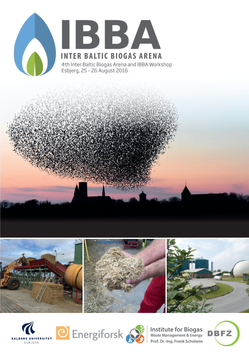 4Th Inter Baltic Biogas Arena and IBBA Workshop Esbjerg, 25 – 26 August 2016 Workshop Program