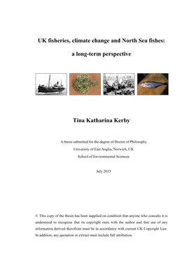 UK Fisheries, Climate Change and North Sea Fishes: a Long-Term Perspective Tina Katharina Kerby