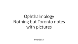 Ophthalmology Nothing but Toronto Notes with Pictures